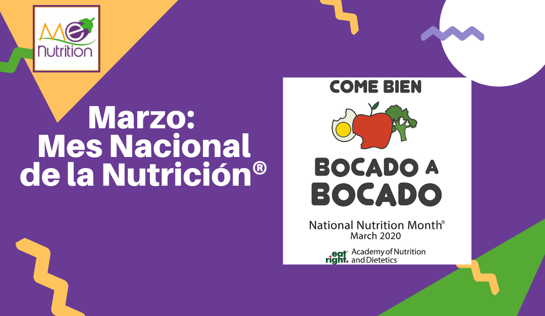 Marzo: Mes Nacional de la Nutrición®