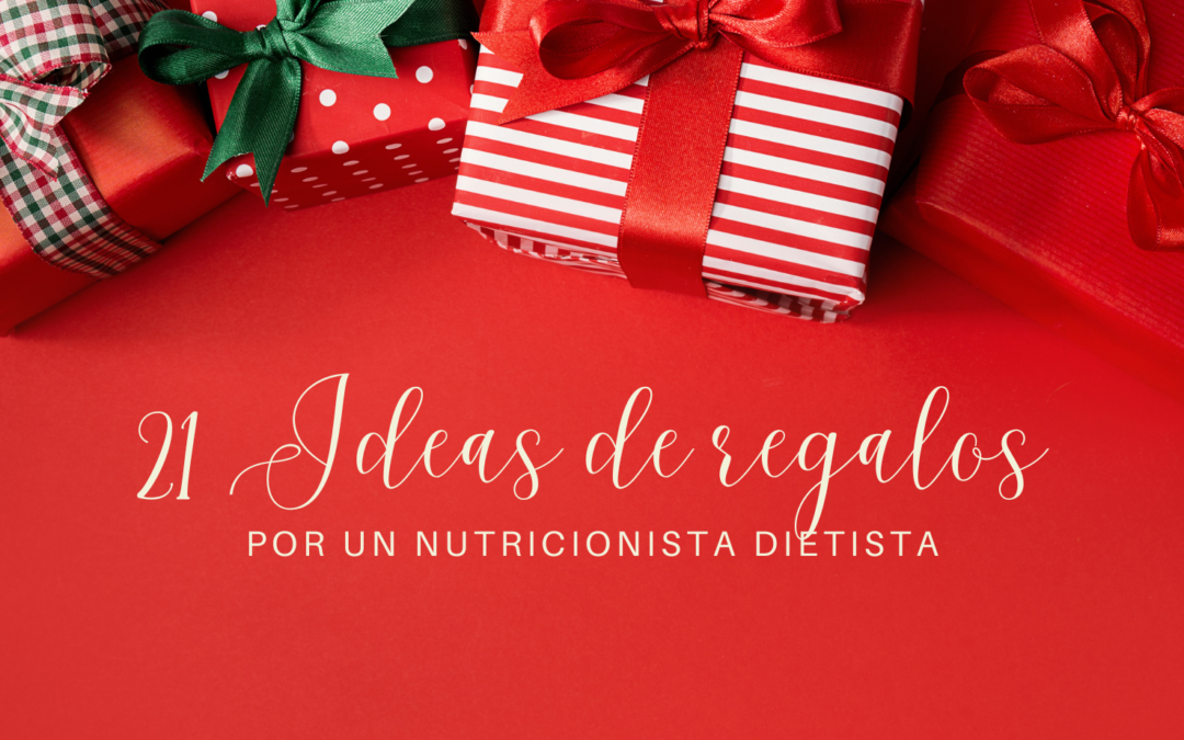 21 Ideas de regalos por un Nutricionista Dietista